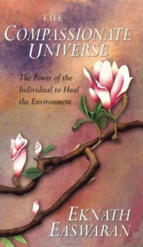 Paperback The Compassionate Universe: The Power of the Individual to Heal the Environment Book