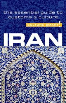 Iran - Culture Smart!: a quick guide to customs and culture (Culture Smart!) - Book  of the Culture Smart!