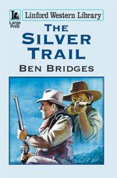 Paperback The Silver Trail [Large Print] Book