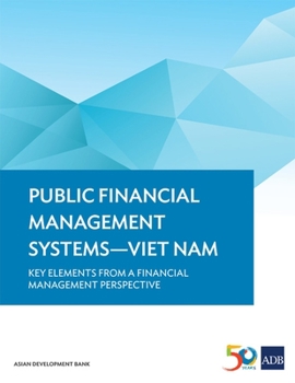 Paperback Public Financial Management Systems-Viet Nam: Key Elements from a Financial Management Perspective Book