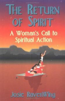 Paperback The Return of Spirit: A Woman's Call to Spiritual Action Book