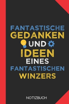 Paperback Fantastische Gedanken eines Winzers: Notizbuch mit 120 Linierten Seiten im Format A5 (6x9 Zoll) [German] Book