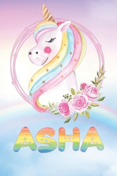 Asha: Asha's Unicorn Personal Custom Named Diary Planner Perpetual Calendar Notebook Journal 6x9 Personalized Customized Gift For Someone Who's Surname is Asha Or First Name Is Asha