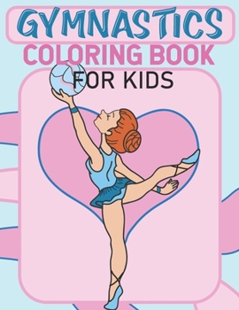 Paperback Gymnastics Coloring Book For Kids: Cute Gymnast Coloring Book