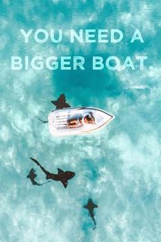 Paperback You Need a Bigger Boat: Jaws-Inspired Academic Calendar July 2019-December 2020, 6x9 Book