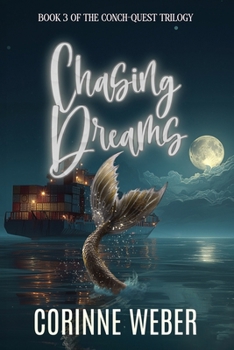 Paperback Chasing Dreams: Book Three of the Conch-quest Trilogy Book