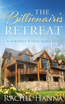 Paperback The Billionaire's Retreat: A Clean Billionaire Romance Book