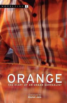 Paperback Orange: The Diary of an Urban Surrealist Book