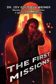 Paperback The First Missions: Masada 2: The Dov Coydog Files Book