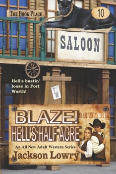 Blaze! Hell's Half Acre - Book #10 of the Blaze! Western Series