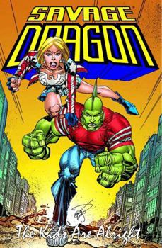 Paperback Savage Dragon: Kids Are Alright Book
