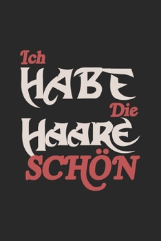 Paperback Ich habe die Haare sch?n: Ich habe die Haare sch?n: Schulplaner Jahr 2020 -2021 zum Planen & Organisieren - Notizbuch / Notebook / Journal / Tas [German] Book