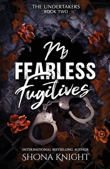 My Fearless Fugitives (The Undertakers)
