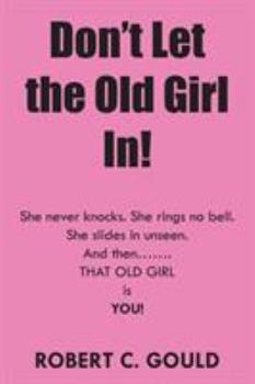 Paperback Don't Let the Old Girl In! Book