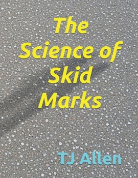 The Science of Skid Marks (The Science of Everything)