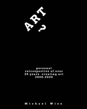 Paperback Art?: Personal Retrospective of Over 20 Years Creating Art Book
