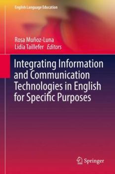 Hardcover Integrating Information and Communication Technologies in English for Specific Purposes Book