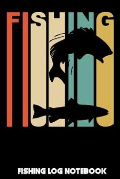 Fishing: Fishing Log Notebook to record vital info on 800 catches