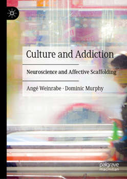 Hardcover The Influence of Culture on Addiction: Changing Scripts Book
