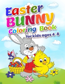Paperback Easter Bunny Coloring Book: Easter Coloring Pages Activity Book for Kids Age 4-8 Book