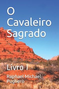 Paperback O Cavaleiro Sagrado: Livro I [Portuguese] Book