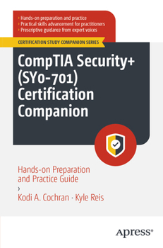 Paperback Comptia Security+ (Sy0-701) Certification Companion: Hands-On Preparation and Practice Guide Book
