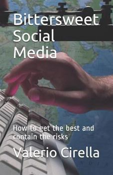 Paperback Bittersweet Social Media: How to Get the Best and Contain the Risks Book
