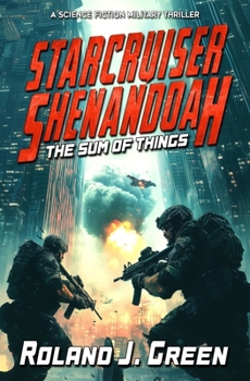 Starcruiser Shenandoah: The Sum of Things - Book 3