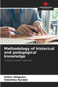 Paperback Methodology of historical and pedagogical knowledge Book