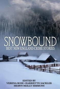 Snowbound: The Best New England Crime Stories 2017