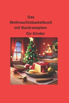 Paperback Das Kinder Weihnachtsbastelbuch [German] Book