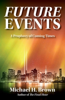 Paperback Future Events: A Prophecy of Coming Times Book