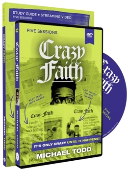 Paperback Crazy Faith Study Guide with DVD: It's Only Crazy Until It Happens Book