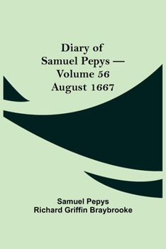 Paperback Diary of Samuel Pepys - Volume 56: August 1667 Book