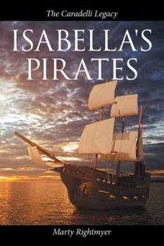 Paperback Isabella's Pirates: The Caradelli Legacy Book
