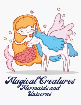 Mermaids and Unicorns Coloring Book for Kids: Coloring book for kids.