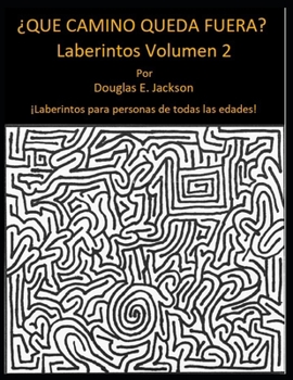 Paperback ¿Que Camino Queda Fuera? Laberintos Volumen 2 Book