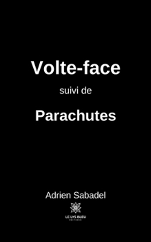 Paperback Volte-face suivi de Parachutes [French] Book