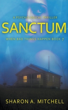 Sanctum - Book #7 of the When Bad Things Happen