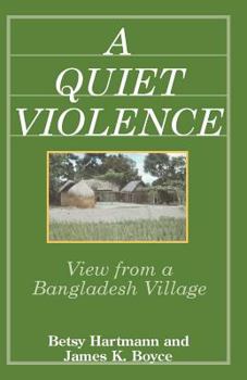 Paperback A Quiet Violence: View From a Bangladesh Village Book