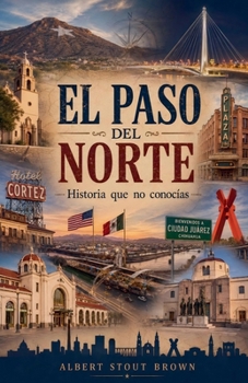Paperback El Paso del Norte [Spanish] Book