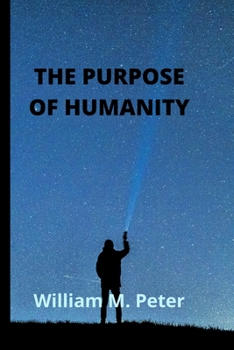Paperback The Purpose of Humanity Book
