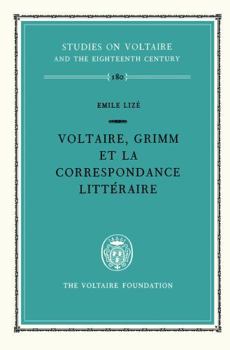 Hardcover Voltaire, Grimm Et La Correspondance Littéraire Book