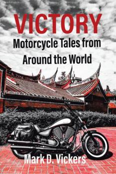 Paperback Victory-Motorcycle Tales from Around the World Book
