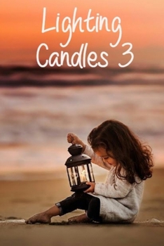 Paperback Lighting Candles 3: Another 31 Day Devotional to Inspire a Closer Relationship With God Book