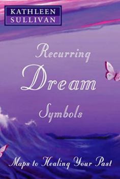 Paperback Recurring Dream Symbols: Maps to Healing Your Past Book