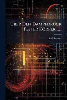 Paperback Über Den Dampfdruck Fester Körper ...... [German] Book