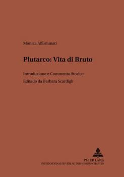 Paperback Plutarco: Vita di Bruto: Introduzione e Commento Storico [Italian] Book