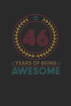 46 Years Of Being Awesome: Dotted Bullet Notebook –  Awesome Birthday Gift Idea