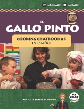 Paperback El Gallo Pinto: Cooking Chatbook #5 [Spanish] Book